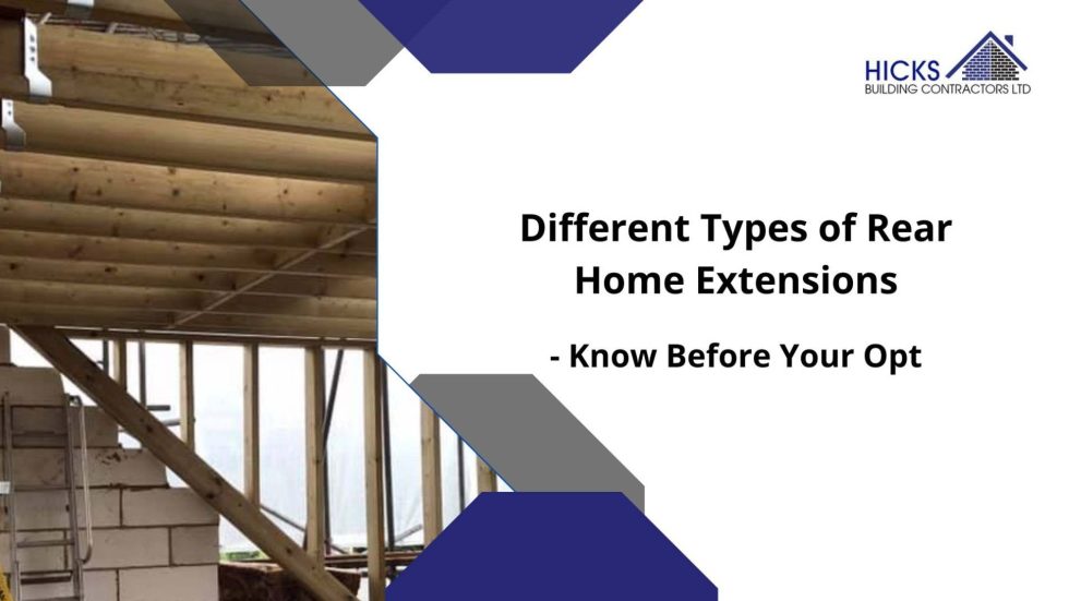 Awful Rear Extensions Different Types of Rear Home Extensions - Know Before Your Opt